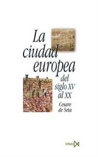 Books Frontpage La ciudad europea del siglo XV al XX