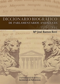 Books Frontpage Diccionario Biográfico de Parlamentarios Andaluces 1876 - 1923