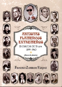 Books Frontpage Artistas flamencos extremeños en discos de 78 rpm 1899-1960