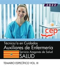 Books Frontpage Técnico/a en cuidados auxiliares de enfermería. Servicio Aragonés de Salud. SALUD. Temario específico. Vol. III