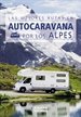 Front pageLas mejores rutas en autocaravana por los Alpes