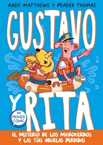 Books Frontpage Gustavo y Rita 2 - El misterio de los microcerdos y las tías abuelas perdidas