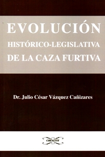Books Frontpage Evolución histórico-legislativa de la caza furtiva