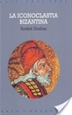 Front pageLa iconoclastia bizantina