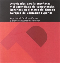 Books Frontpage Actividades para la enseñanza y aprendizaje de competencias genéricas en el marco del Espacio Europeo de Educación Superior