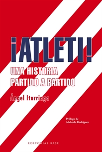 Books Frontpage ¡Atleti! Una historia partido a partido