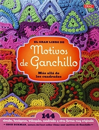 Books Frontpage El gran libro de los motivos de ganchillo. Más allá de los cuadrados