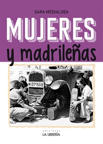 Books Frontpage Mujeres y madrileñas. Madrid en femenino