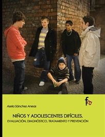 Books Frontpage Niños y adolescentes difíciles. Evaluación, diagnóstico, tratamiento y prevencion