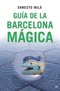 Books Frontpage Guía de la Barcelona mágica