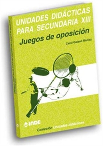 Books Frontpage Juegos de oposición. Unidades didácticas para Secundaria XIII