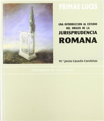 Books Frontpage Primae Luces. Una Introducción Al Estudio Del Origen De La Jurisprudencia Romana