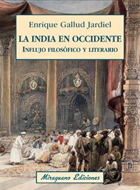 Books Frontpage La India en Occidente. Influjo filosófico y literario