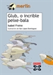 Front pageGlub, o incrible peixe-bala