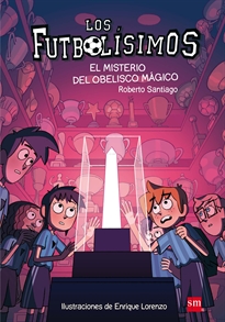 Books Frontpage Los Futbolísimos 12: El misterio del obelisco mágico