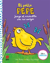 Books Frontpage El pollo Pepe juega al escondite con sus amigos (libro carrusel)