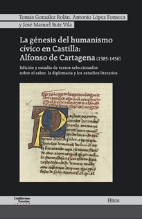 Books Frontpage La génesis del humanismo cívico en Castilla: Alfonso de Cartagena (1385-1456)