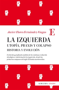 Books Frontpage La Izquierda: Utopía, praxis y colapso. Historia y evolución