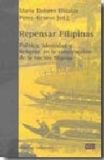 Books Frontpage Repensar Filipinas: política, identidad y religión en la construcción de la nación filipina