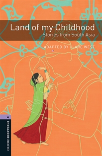 Books Frontpage Oxford Bookworms 4. Land of my Childhood: Stories from South Asia MP3 Pack