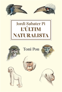 Books Frontpage L&#x02019;últim naturalista: Jordi Sabater Pi