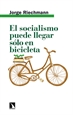 Front pageEl socialismo puede llegar sólo en bicicleta