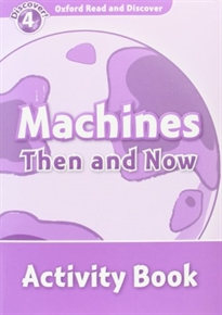 Books Frontpage Oxford Read and Discover 4. Machines Then and Now Activity Book
