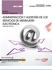 Books Frontpage Manual. Administración y auditoría de los servicios de mensajería electrónica (UF1274). Certificados de profesionalidad. Administración de servicios de Internet (IFCT0509)