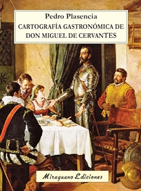 Books Frontpage Cartografía gastronómica de don Miguel de Cervantes