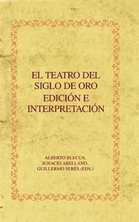 Books Frontpage El teatro del Siglo de Oro, edición e interpretación