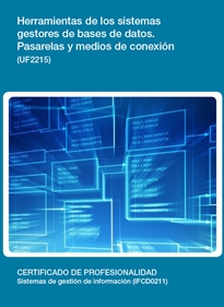 Books Frontpage Herramientas de los sistemas gestores de bases de datos. Pasarelas y medios de conexión (UF2215)