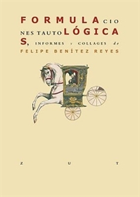 Books Frontpage Formulaciones tautológicas: collages y relatos