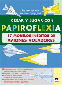 Books Frontpage Crear Y Jugar Con Papiroflexia. 17 Modelos Ineditos De Aviones Voladores