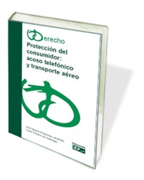 Books Frontpage Protección del consumidor: acoso telefónico y transporte aéreo