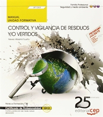 Books Frontpage Manual. Control y vigilancia de residuos y/o vertidos (UF1263). Certificados de profesionalidad. Control y protección del medio natural (SEAG0309)