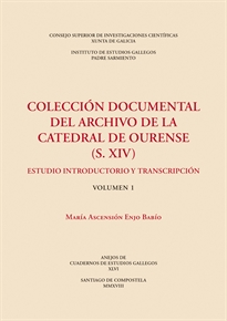 Books Frontpage Colección documental del Archivo de la Catedral de Ourense (S. XIV): estudio introductorio y transcripción