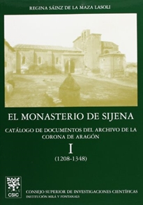 Books Frontpage El Monasterio de Sijena. Vol I. Catálogo de documentos del Archivo de la Corona de Aragón (1208-1348)