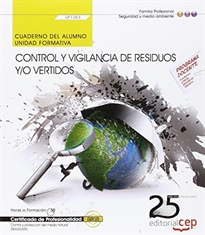 Books Frontpage Cuaderno del alumno. Control y vigilancia de residuos y/o vertidos (UF1263). Certificados de profesionalidad. Control y protección del medio natural (SEAG0309)