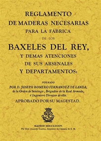 Books Frontpage Reglamento de maderas necesarias para la fábrica de los baxeles del rey