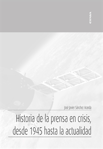Books Frontpage Historia de la prensa en crisis, desde 1945 hasta la actualidad