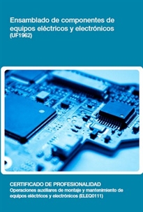 Books Frontpage Ensamblado de componentes de equipos eléctricos y electrónicos (UF1962)