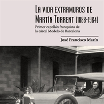 Books Frontpage La vida extramuros de Martín Torrent (1888-1964)