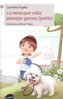 Books Frontpage La nena que volia passejar gossos (petits)