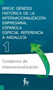 Books Frontpage Breve génesis histórica de la internacionalización empresarial española: especial referencia a Andalucía