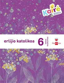 Books Frontpage Erlijio katolikoa. 6 Lehen Hezkuntza. Kairé berria