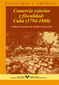 Books Frontpage Comercio exterior y fiscalidad: Cuba (1794-1860)