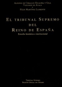 Books Frontpage El Tribunal Supremo del Reino de España. Estudio histórico-institucional