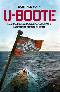 Books Frontpage U-boote. El arma submarina alemana durante la Segunda Guerra Mundial.