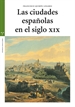 Front pageLas ciudades españolas en el siglo XIX