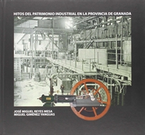 Books Frontpage Hitos Del Patrimonio Industrial En La Provincia De Granada